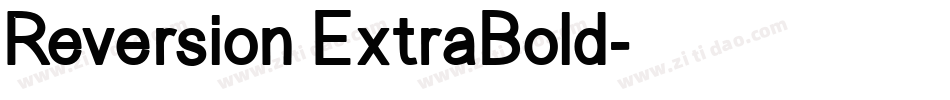 Reversion ExtraBold字体转换